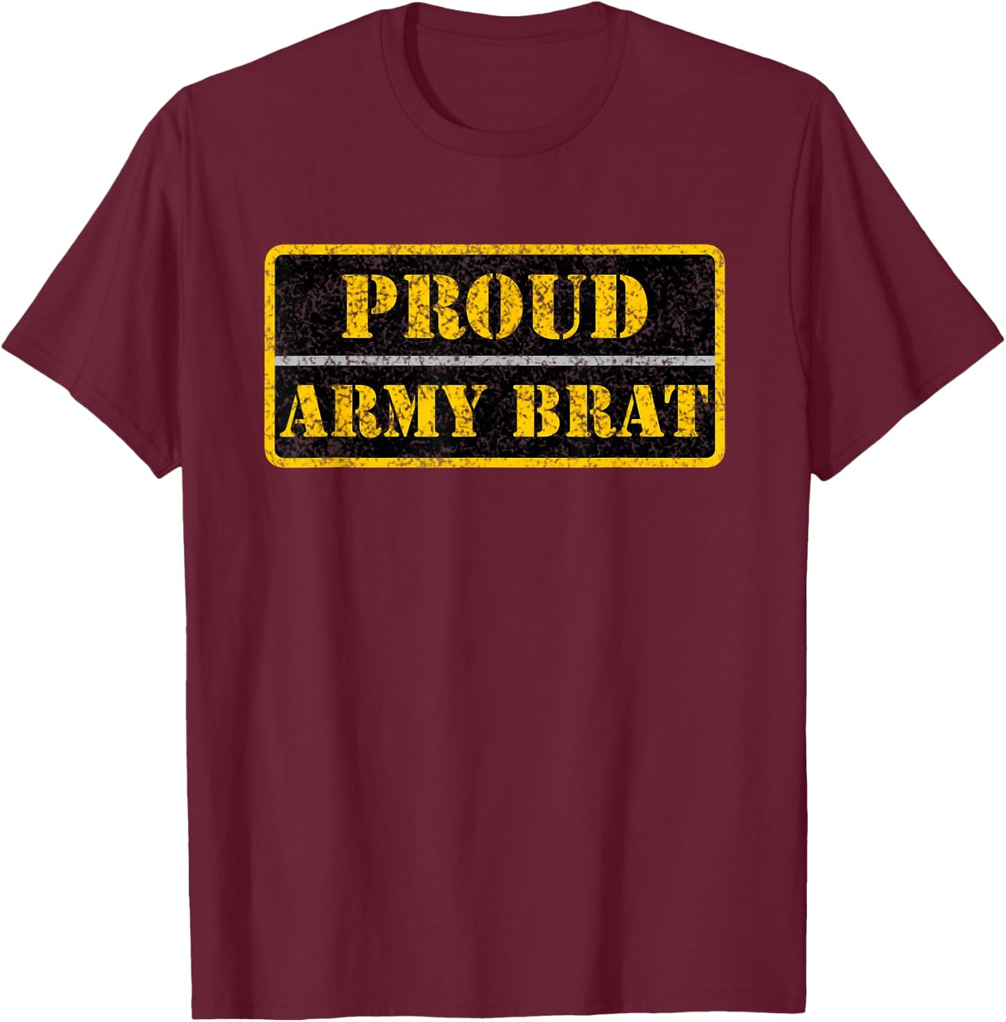 Proud Army Brat T-Shirt - T-Shirt | Maroon