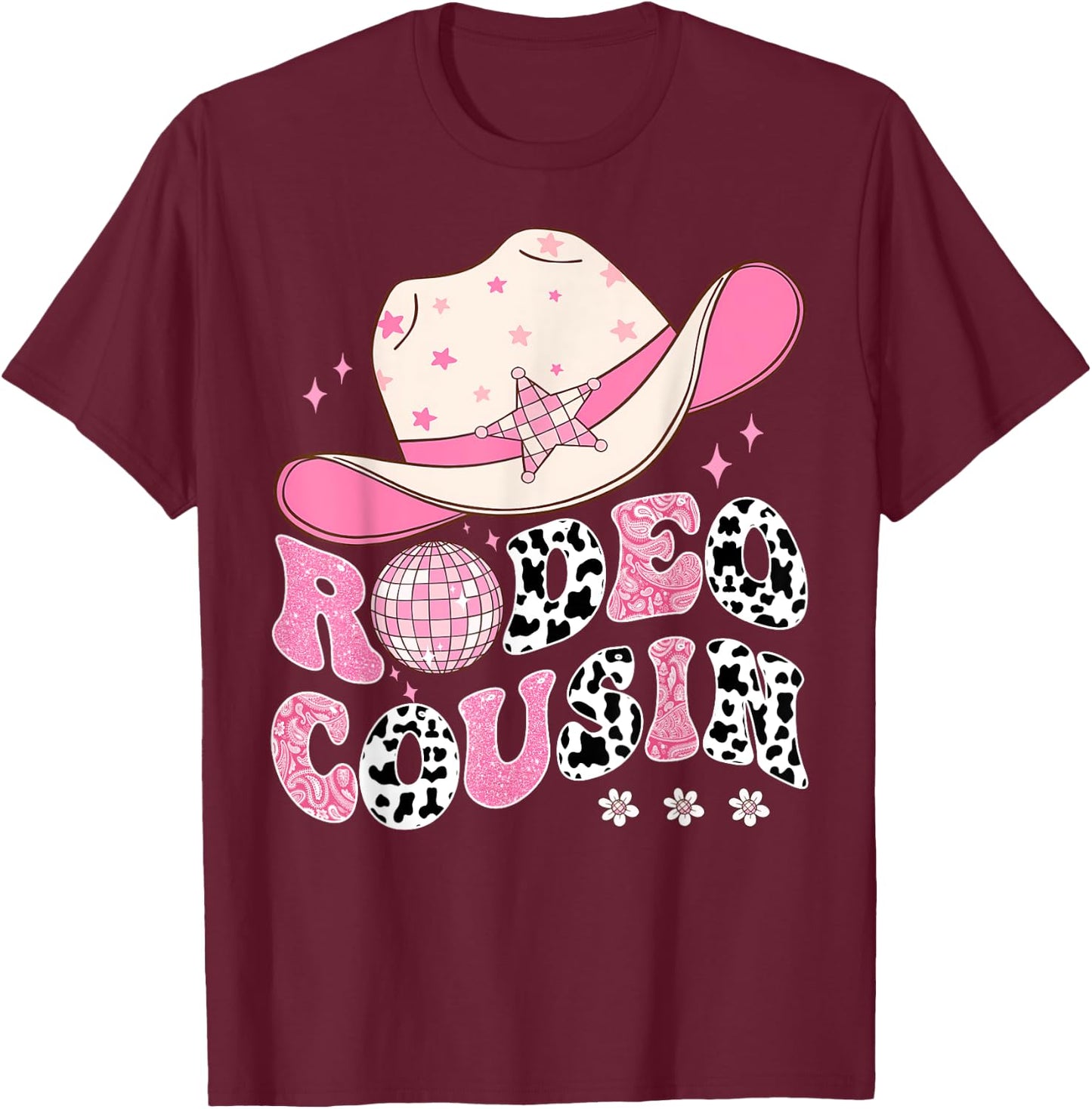 Rodeo Cousin Pink CowGirl 1St Birthday Disco Groovy T-Shirt - T-Shirt | Maroon