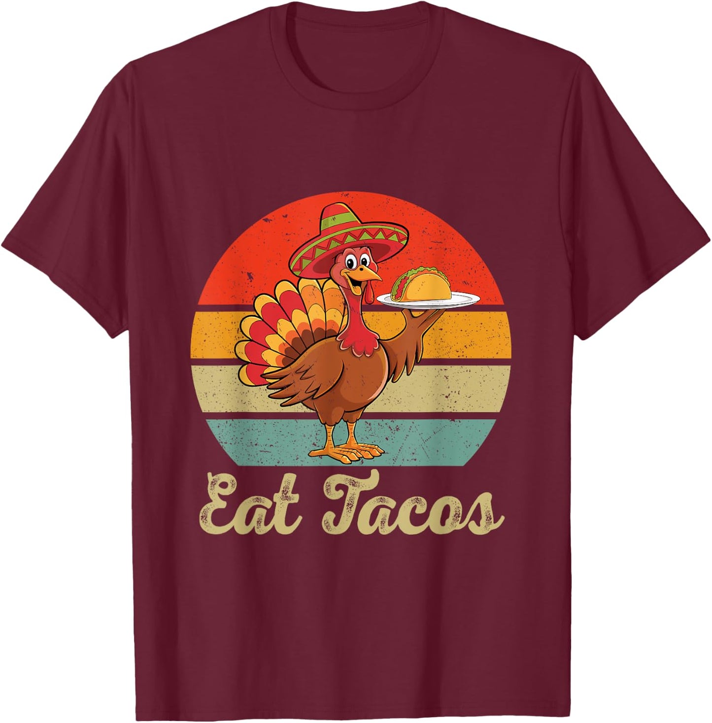 Funny Mexican Turkey Eats Tacos Thanksgiving Christmas T-Shirt - T-Shirt | Maroon