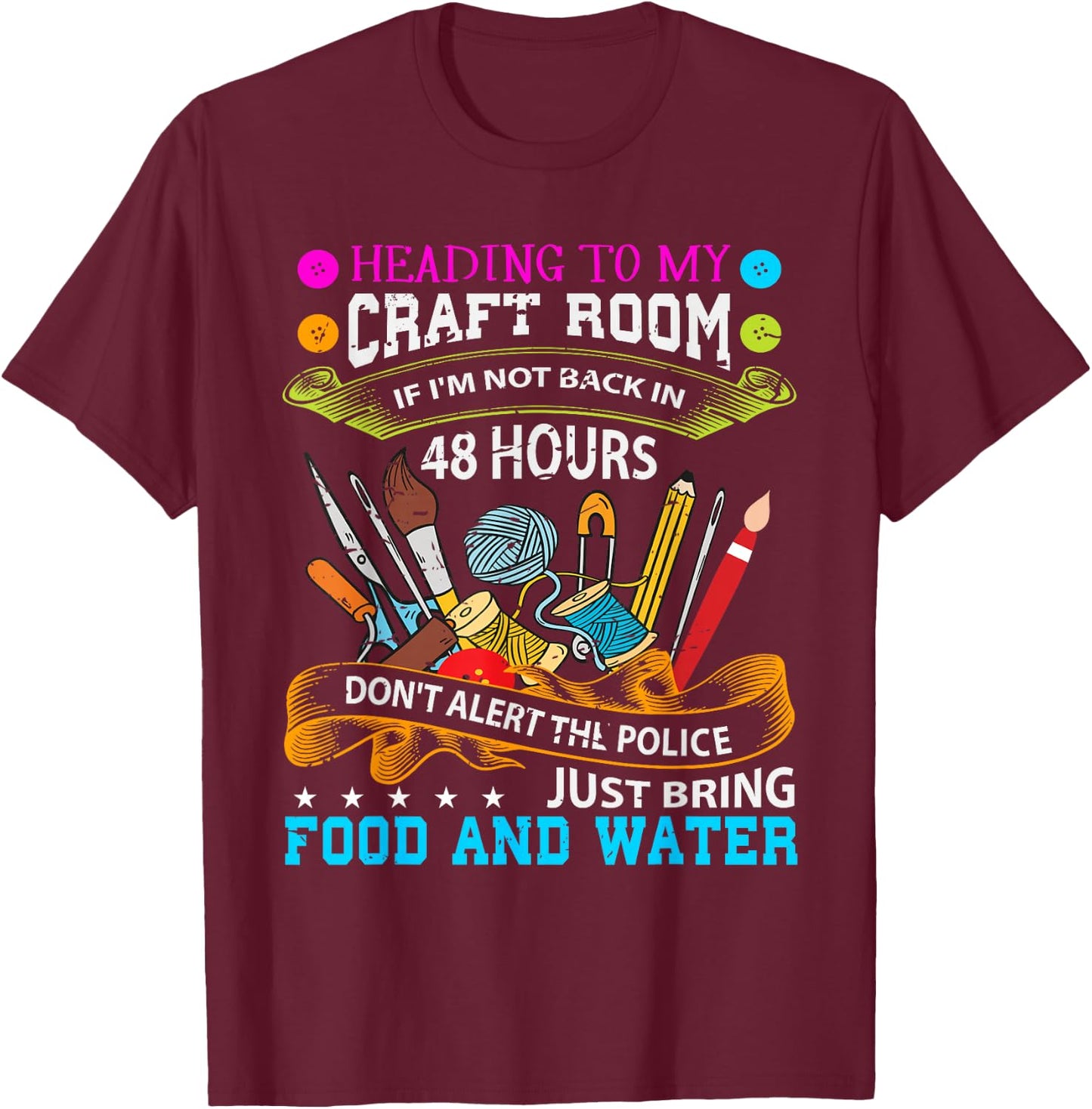 Scrapbooking Shirt Crafty Gift T-Shirt - T-Shirt | Maroon