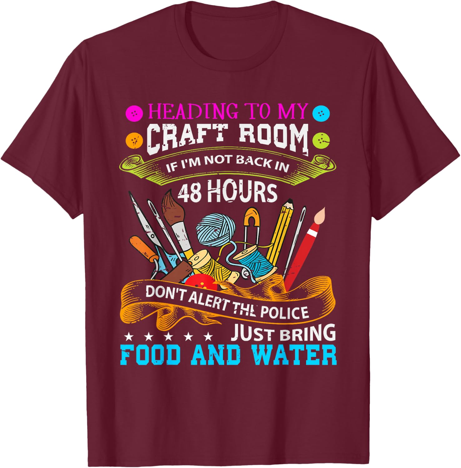 Scrapbooking Shirt Crafty Gift T-Shirt - T-Shirt | Maroon