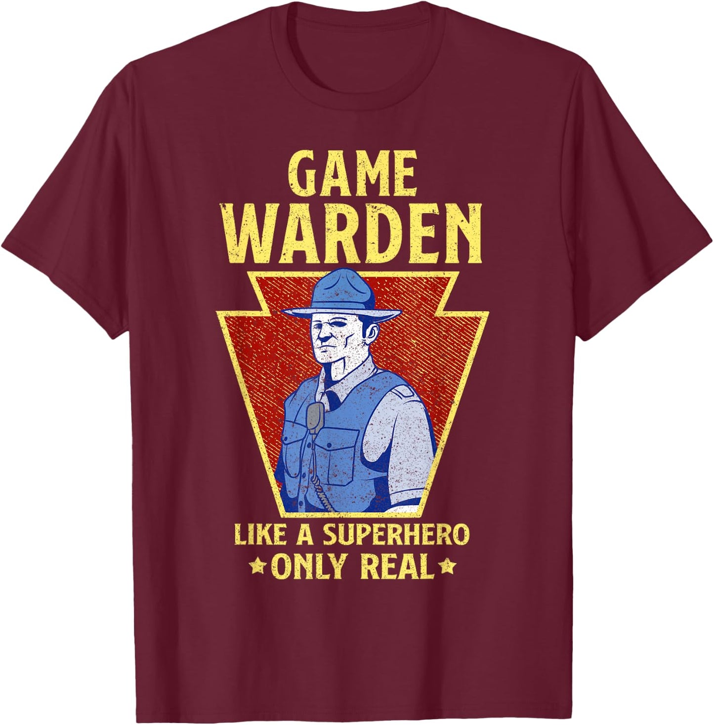Game Warden Gifts Game Warden Like a Superhero only Real T-Shirt - T-Shirt | Maroon