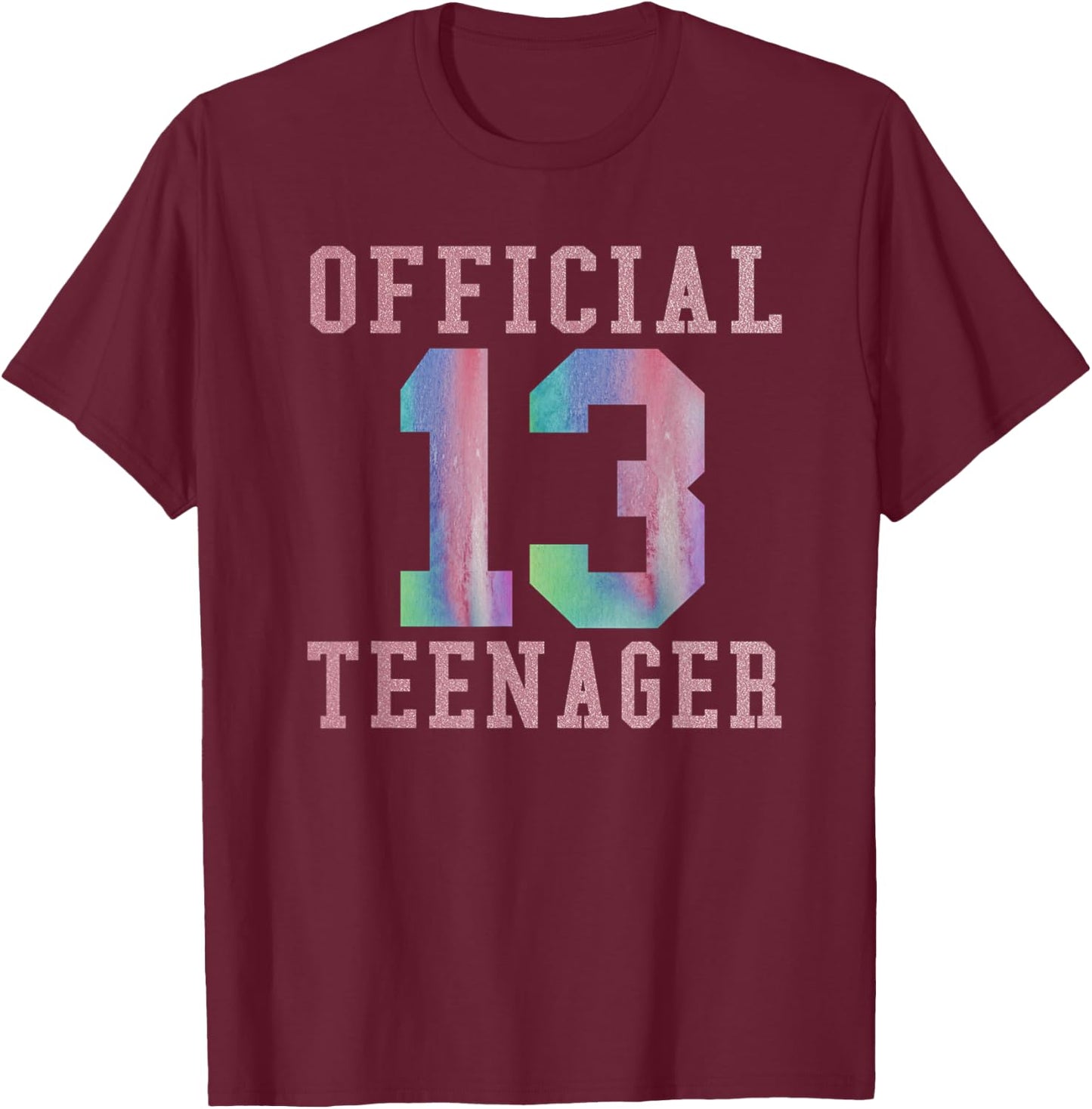 Official Teenager Sweet 13th Birthday Gift Girls T-Shirt - T-Shirt | Maroon