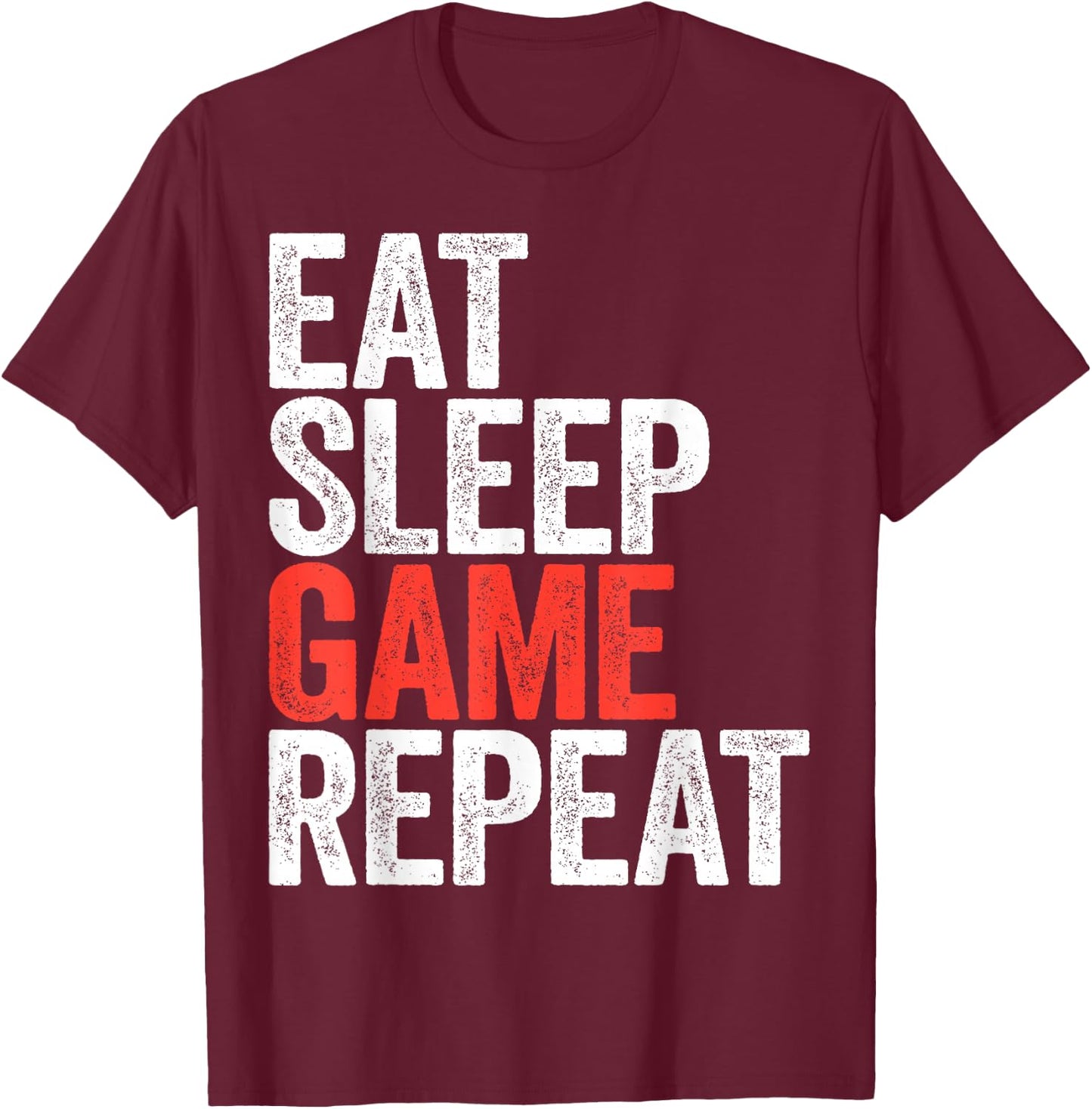 Eat Sleep Game Repeat Shirt Men Women Kids Video Gamer T-Shirt - T-Shirt | Maroon