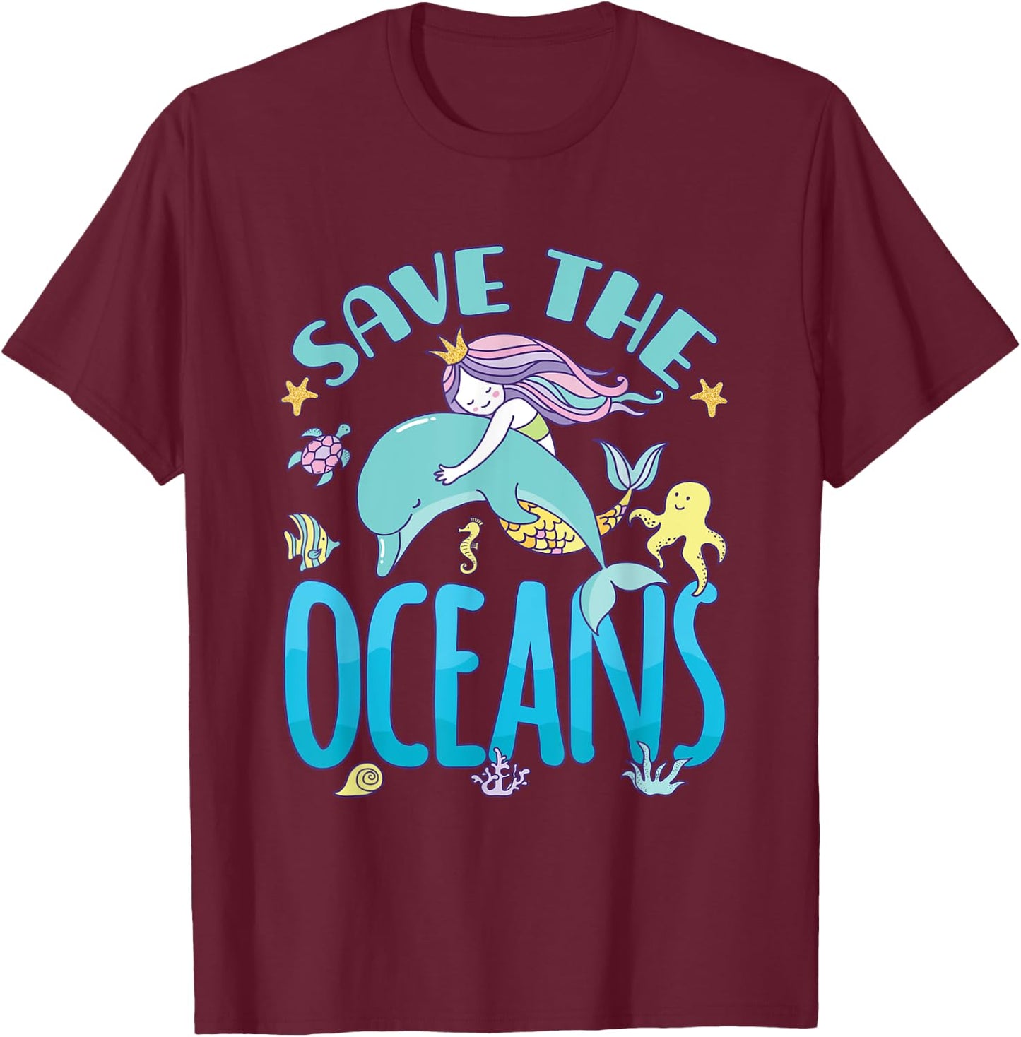 Save The Oceans Mermaid Dolphin Protect Our Oceans T-Shirt - T-Shirt | Maroon