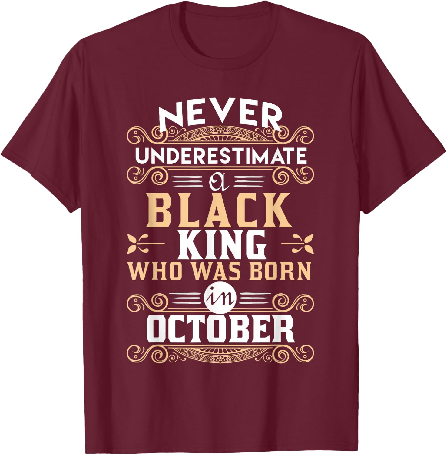 Black Kings Are Born In October - Birthday T-Shirt - T-Shirt | Maroon