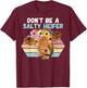 Vintage Farm Humour Don't Be A Salty Heifer Gift T-Shirt - T-Shirt | Maroon