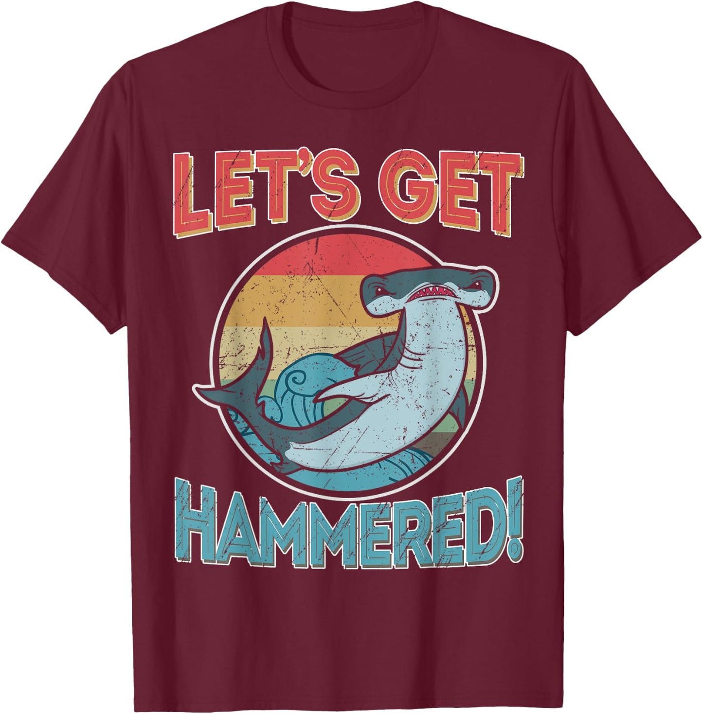 Hammerhead Funny Shark Gifts Shirts, Let's Get Hammered T-Shirt - T-Shirt | Maroon