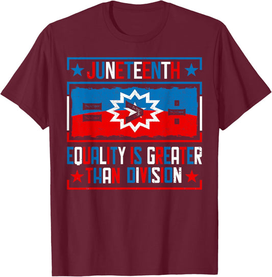 Juneteenth Equality Is Greater Than Division Red White Blue T-Shirt - T-Shirt | Maroon