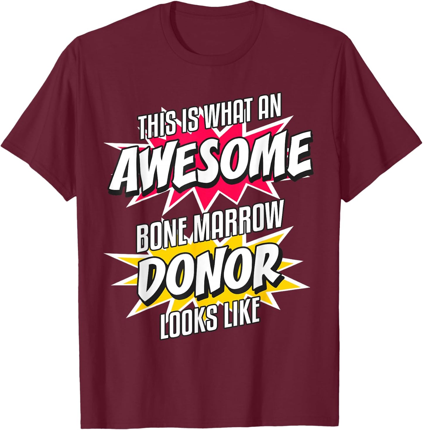 Bone Marrow Donor Transplant Thank You Gift Donation Present T-Shirt - T-Shirt | Maroon