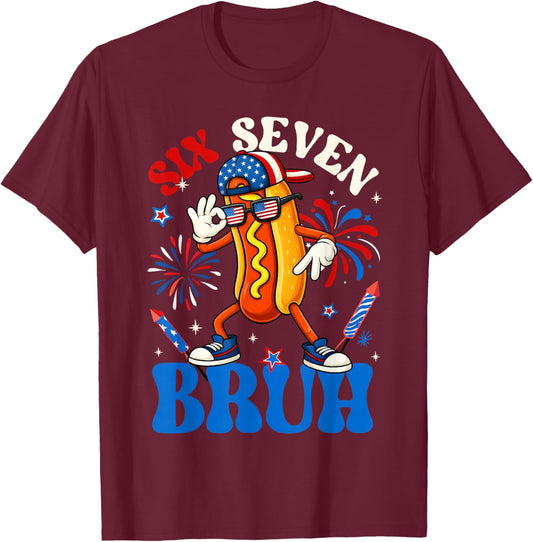 4th of July Hotdog Fireworks Dabbing Six Seven Bruh Boy Girl T-Shirt - T-Shirt | Maroon