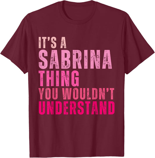 It's A Sabrina Thing You Wouldn't Understand Vintage T-Shirt - T-Shirt | Maroon