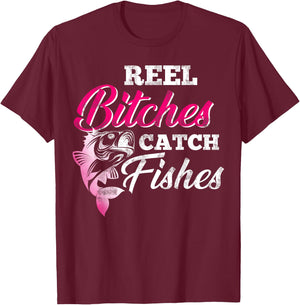 Reel Bitches Catch Fishes Funny Fishing T-Shirt - T-Shirt | Maroon