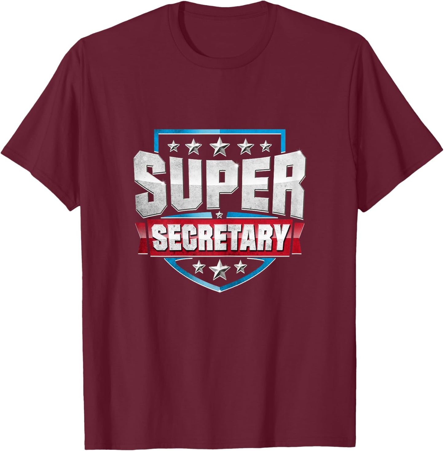 Funny Superhero Secretary : SUPER SECRETARY Gift Shirt T-Shirt - T-Shirt | Maroon