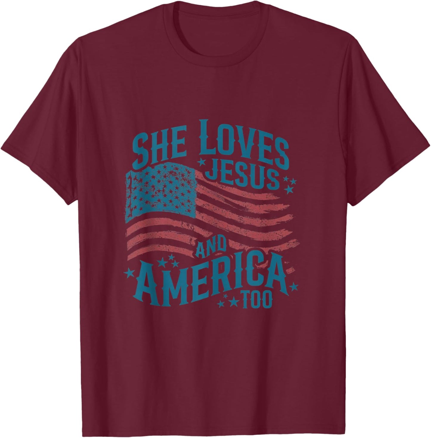 She Loves Jesus and America Too USA Flag 4th of July T-Shirt - T-Shirt | Maroon