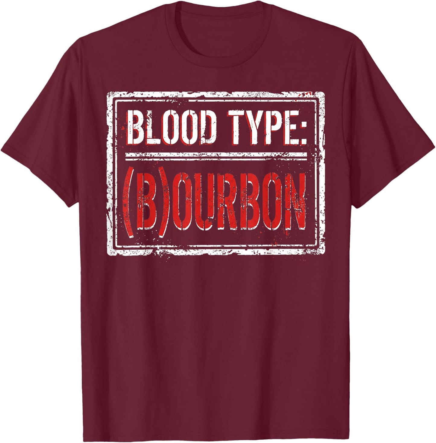My Blood Type is Bourbon Funny Drinking Joke & Women T-Shirt - T-Shirt | Maroon
