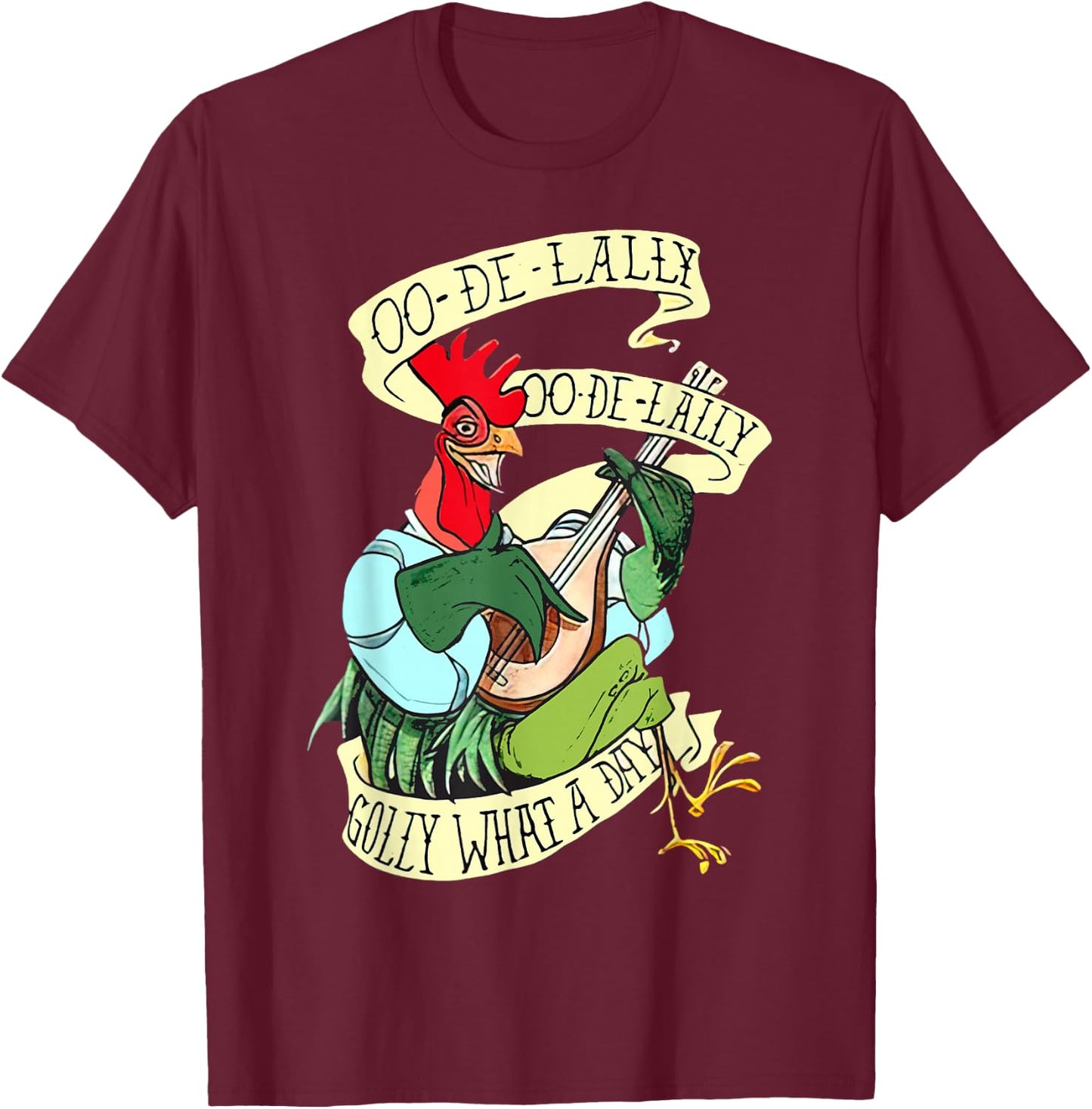 OO DE Lally Golly What A Day Rooster Playing Guitar T-Shirt - T-Shirt | Maroon