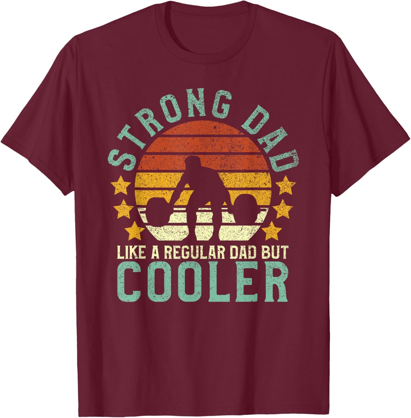 Strong Dad Workout | Weight Lifting T-Shirt - T-Shirt | Maroon