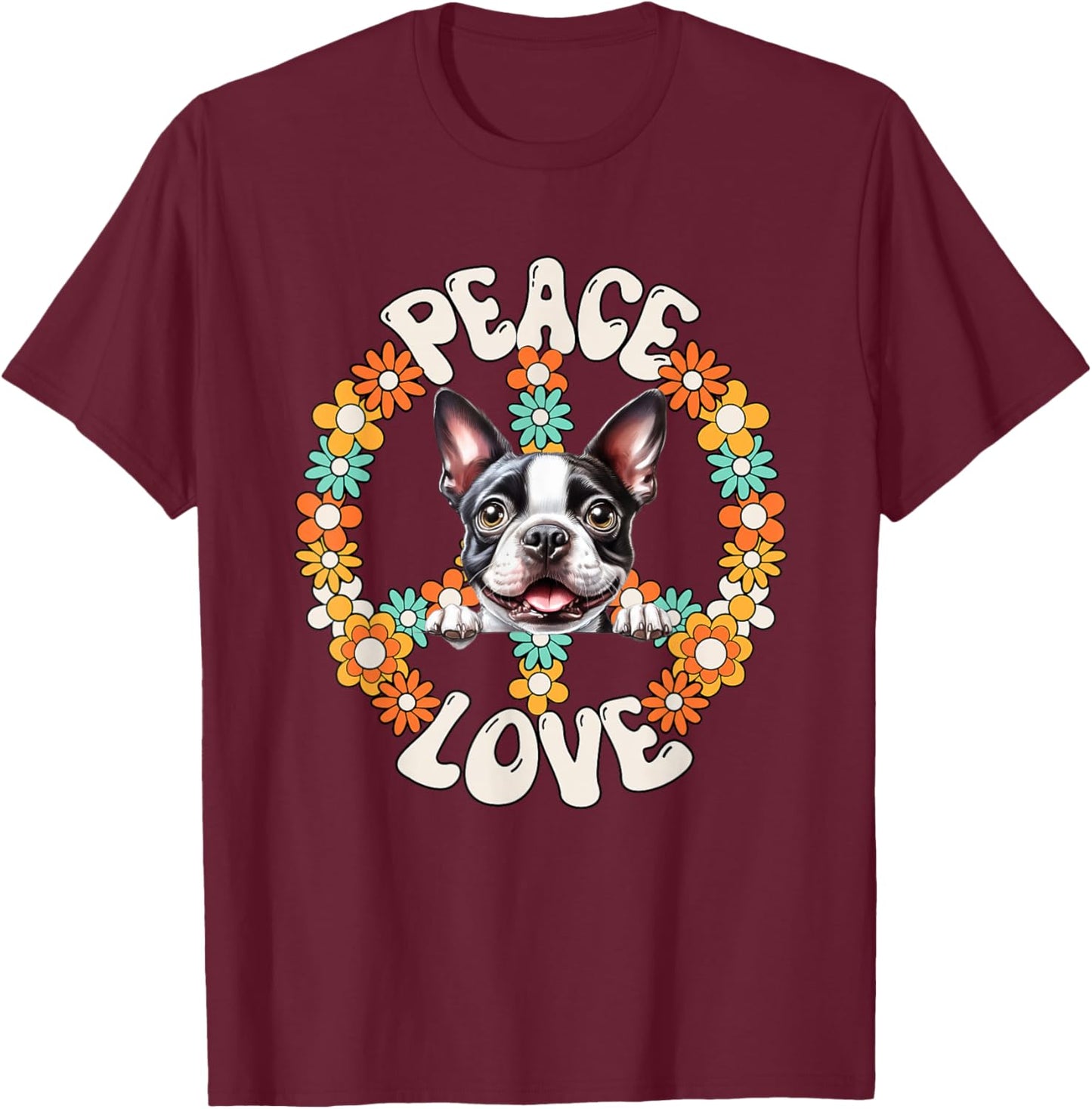 60s 70s Groovy Peace Love Boston Terrier Lovers T-Shirt - T-Shirt | Maroon