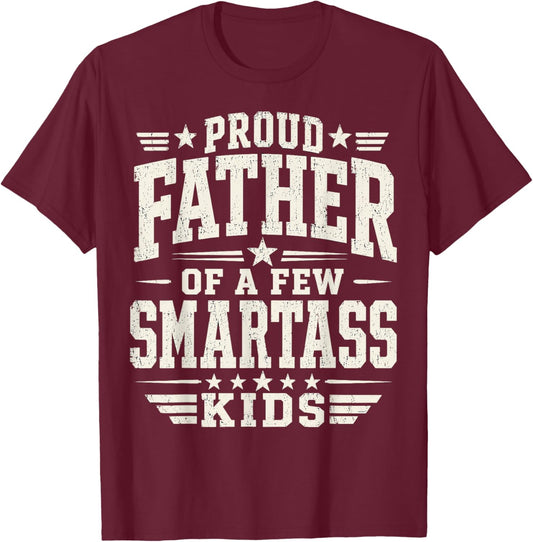 Proud Father of A Few Smart Kids Funny Fathers Day T-Shirt - T-Shirt | Maroon