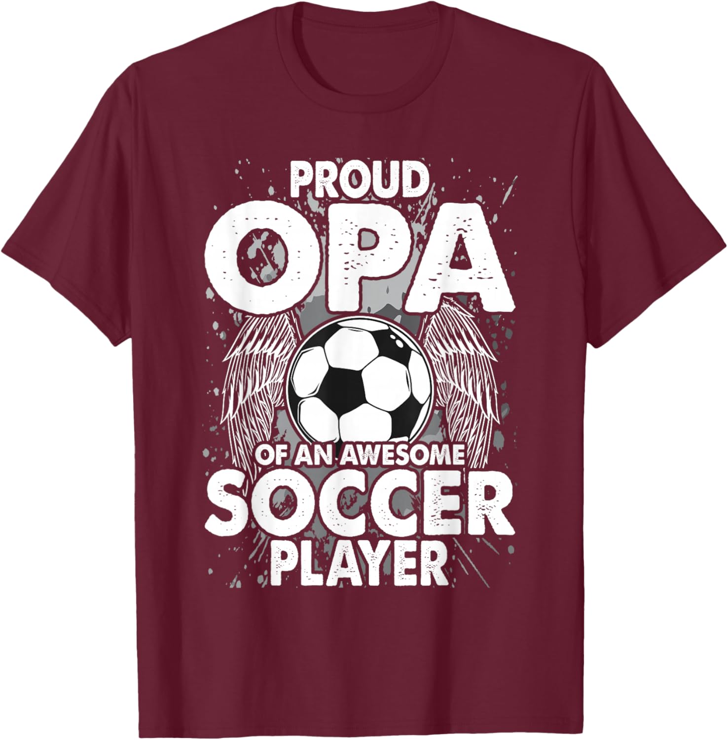 Proud Opa Of An Awesome Soccer Player Soccer Opa T-Shirt - T-Shirt | Maroon