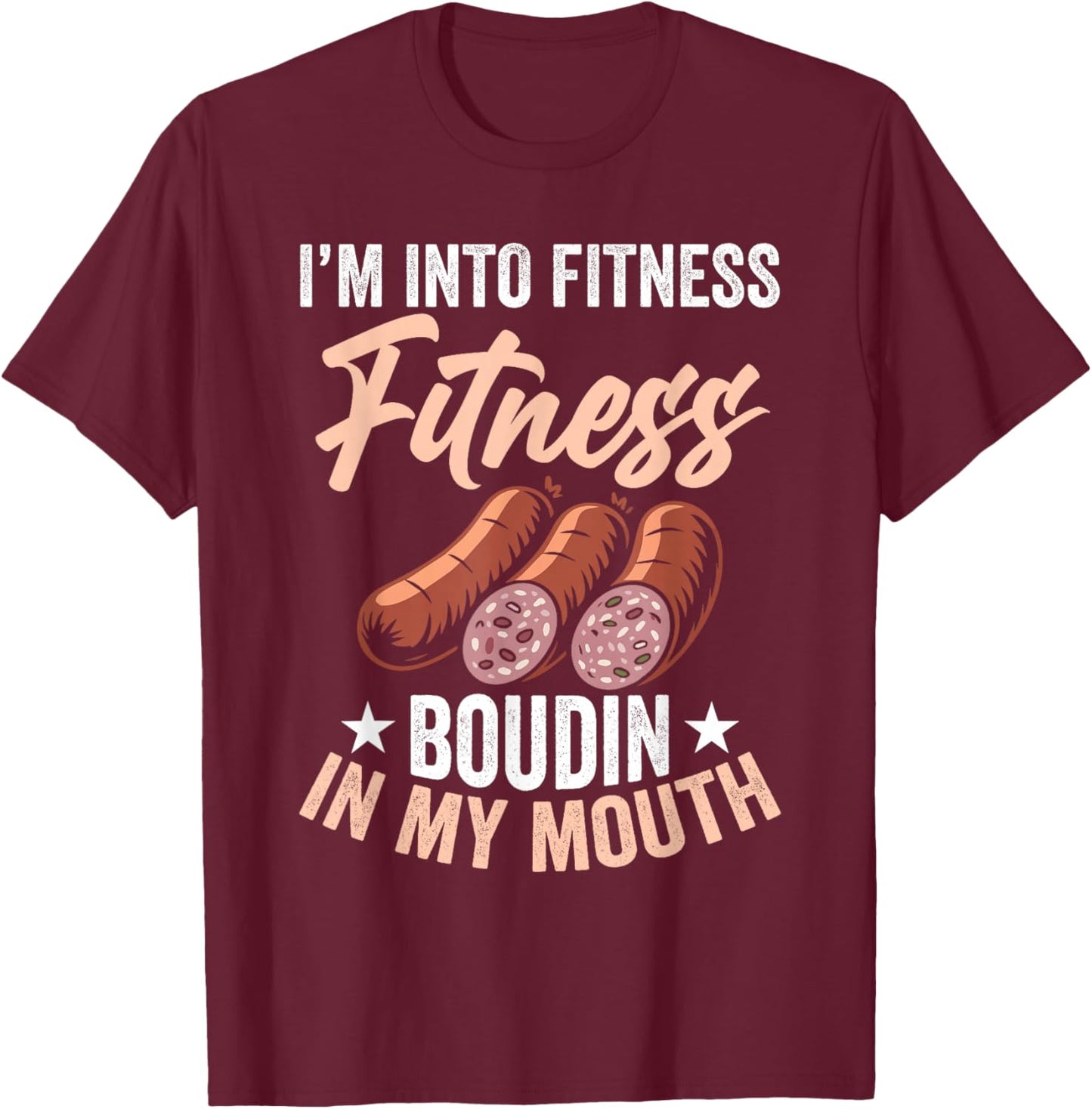 Boudin Snack Food Meal Louisianan Food Fitness Boudin T-Shirt - T-Shirt | Maroon