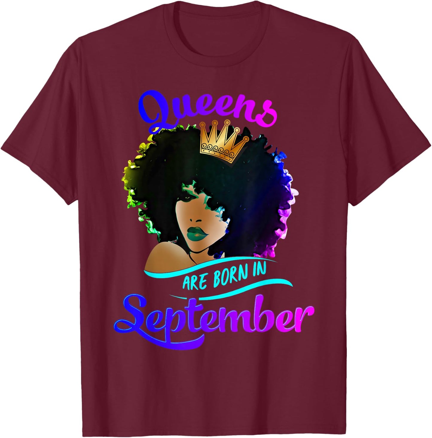 Queens Born September Shirt Black Girl Virgo Libra Birthday T-Shirt - T-Shirt | Maroon