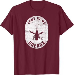 Crawfish Come At Me Breaux Bridge Louisiana Retro Festival T-Shirt - T-Shirt | Maroon