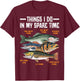 Things I Do In My Spare Time Fishing Funny Men Kids Boys T-Shirt - T-Shirt | Maroon