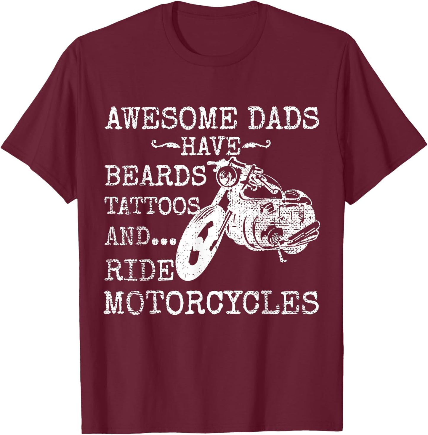 Funny Beard Shirt Awesome Dad Beard Tattoos and Motorcycles T-Shirt - T-Shirt | Maroon