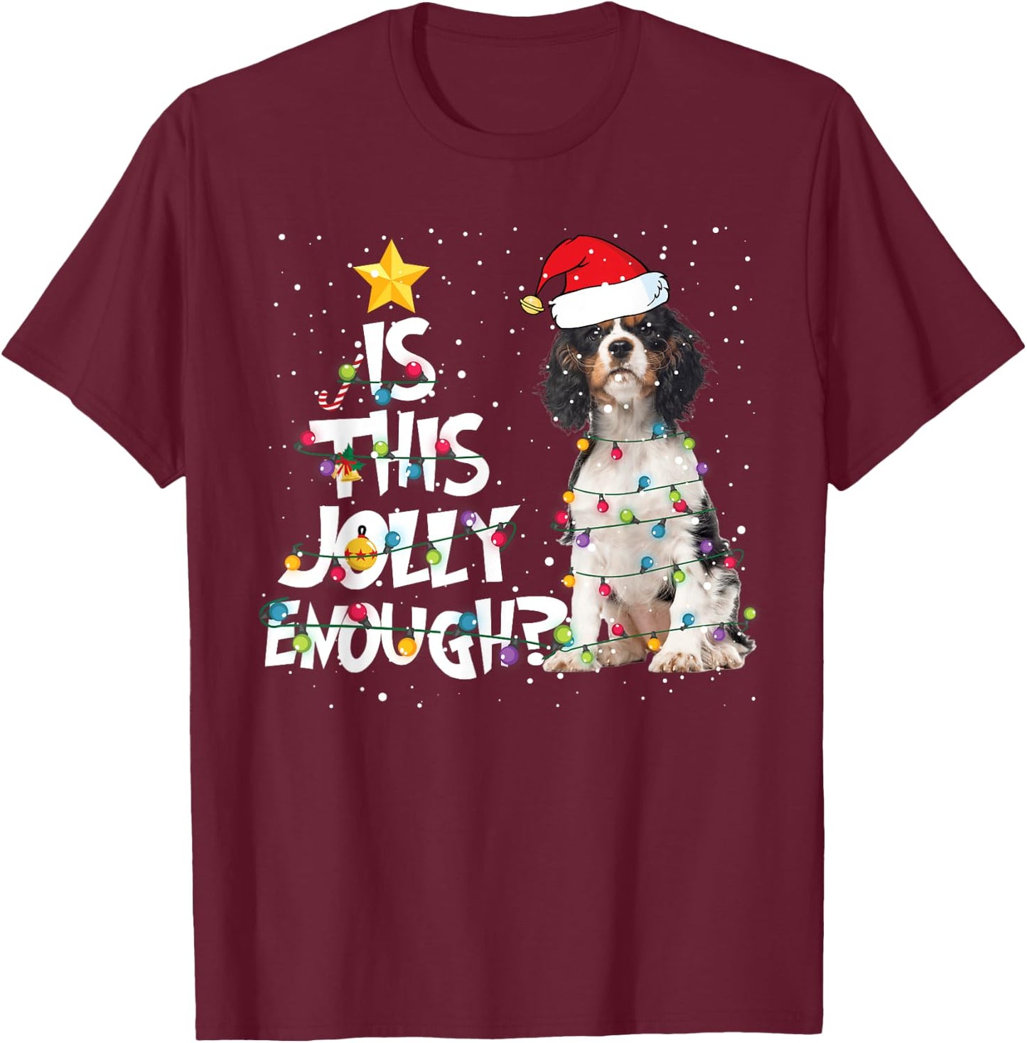 Is This Jolly Enough Cavalier King Charles Spaniel Christmas T-Shirt - T-Shirt | Maroon
