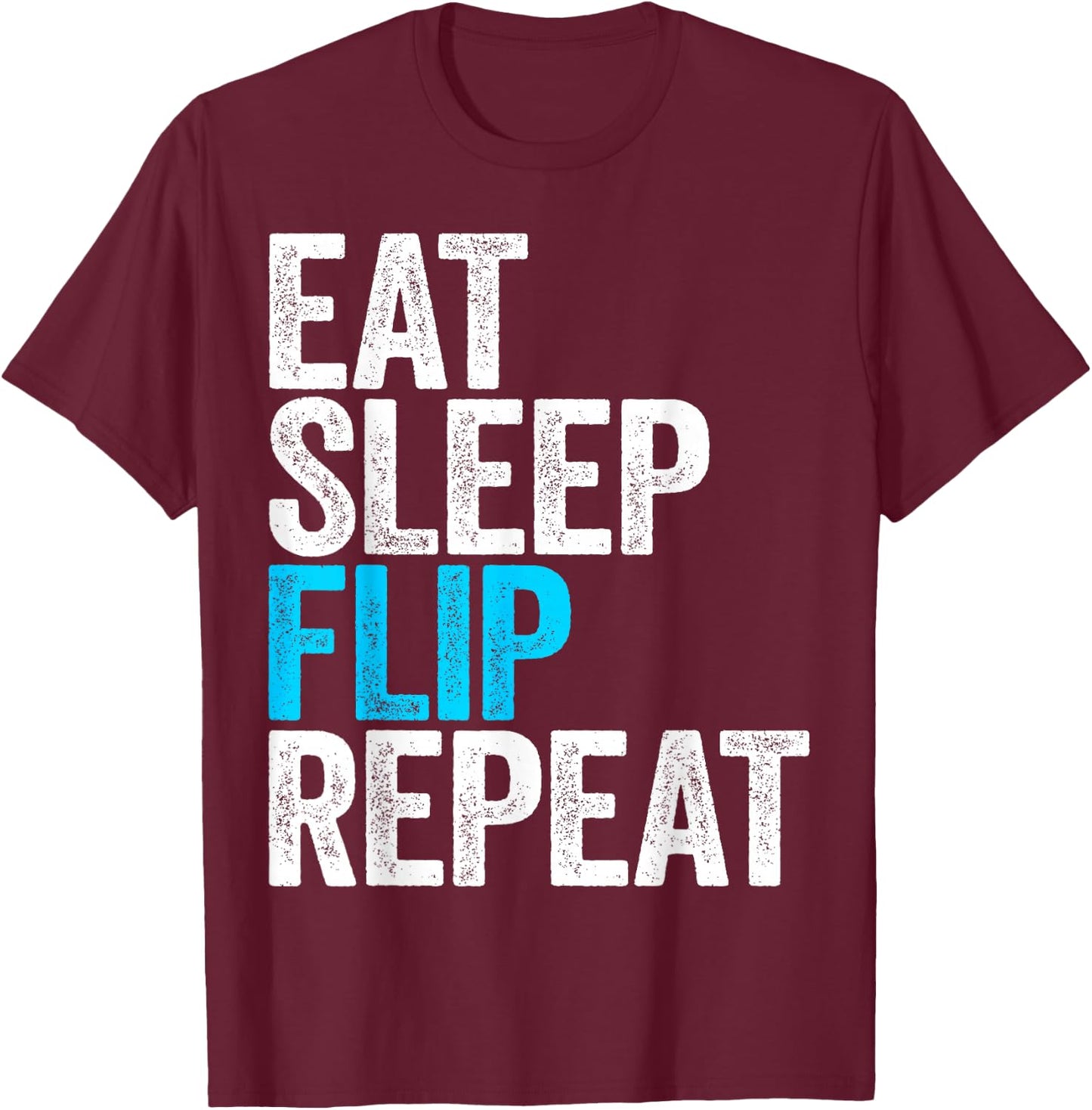 Eat Sleep Flip Repeat Shirt Men Women Kids Gymnastics T-Shirt - T-Shirt | Maroon