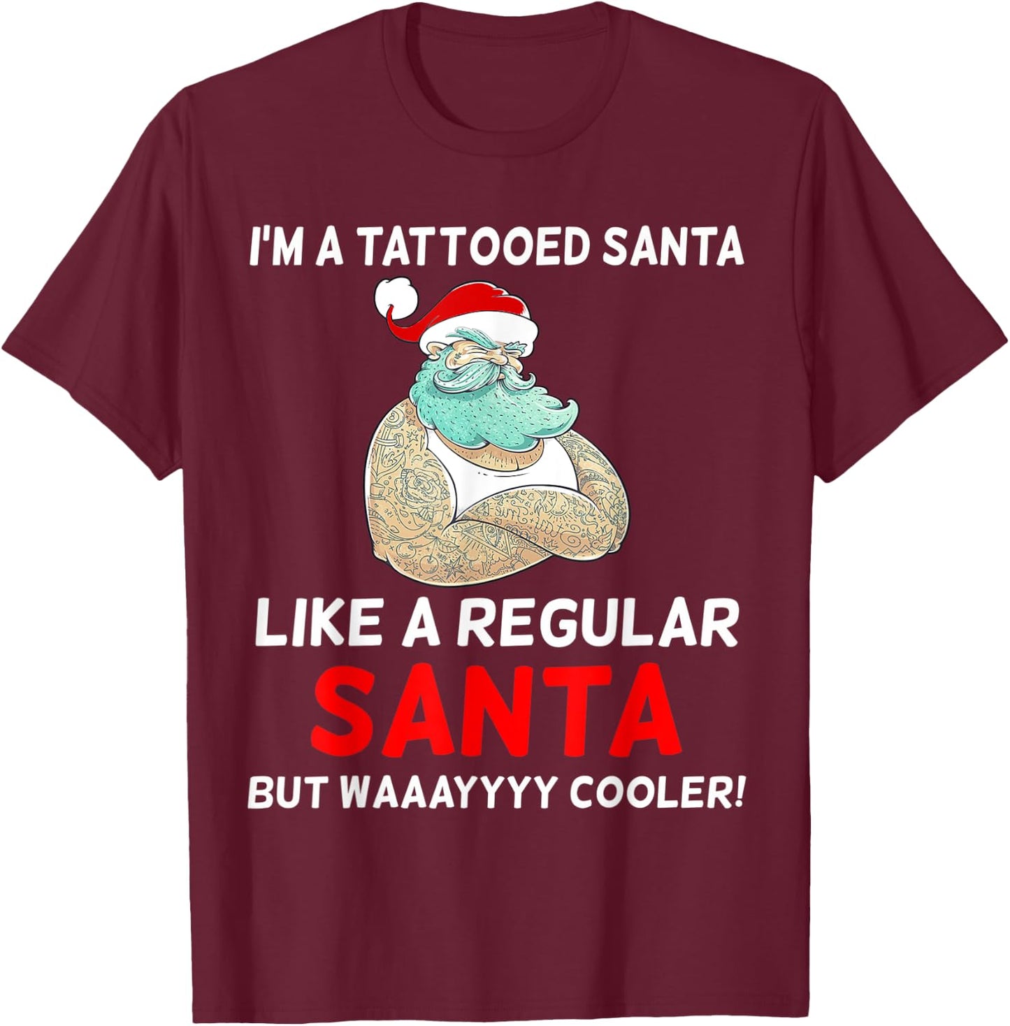 Christmas tattoo Santa Men women Kids gift t Shirt T-Shirt - T-Shirt | Maroon