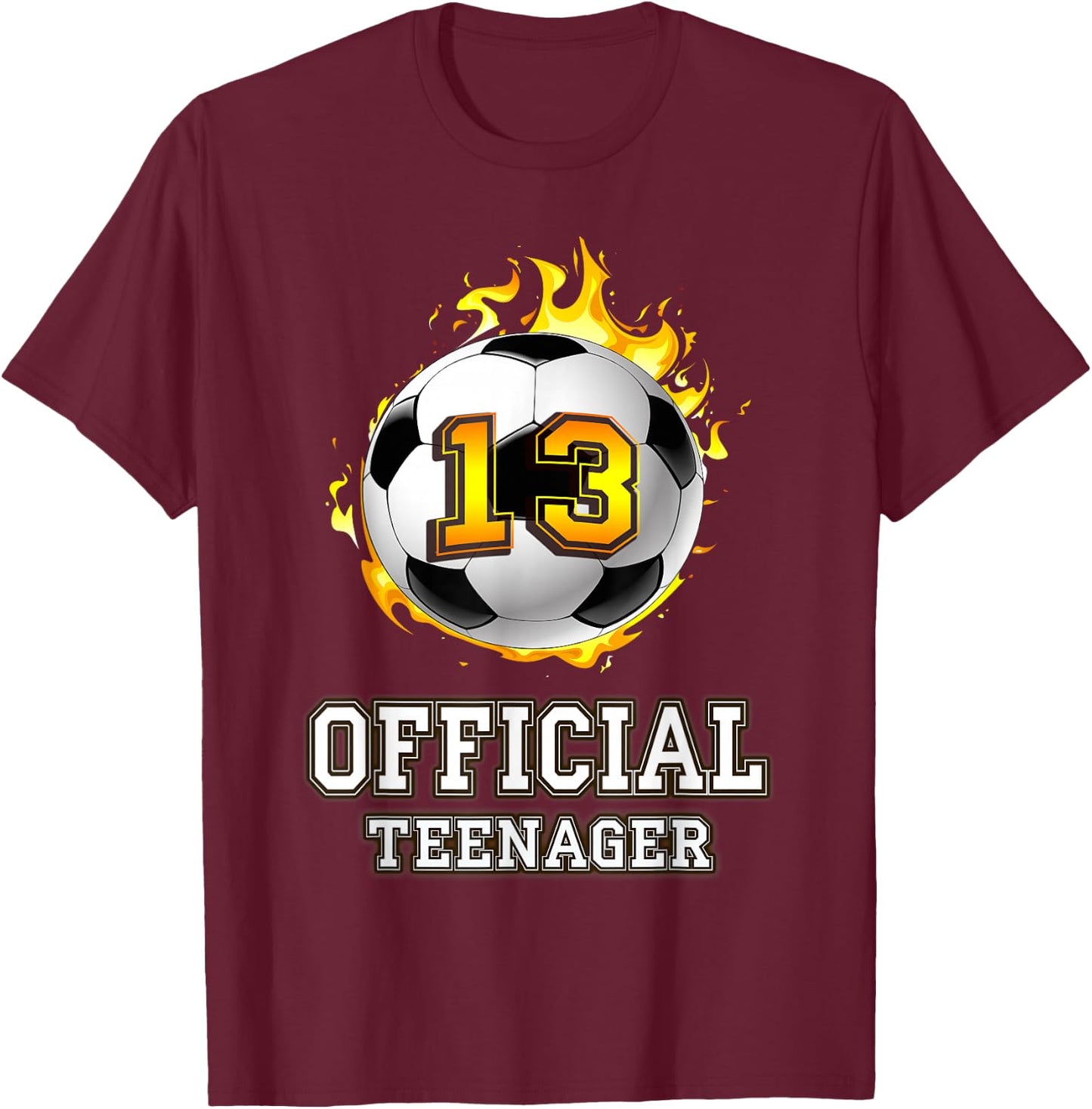 Official Teenager Soccer 13th Birthday Football Gift T-Shirt - T-Shirt | Maroon