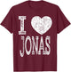 I Love Jonas Valentine Boyfriend Son Boy Heart Husband Name T-Shirt - T-Shirt | Maroon