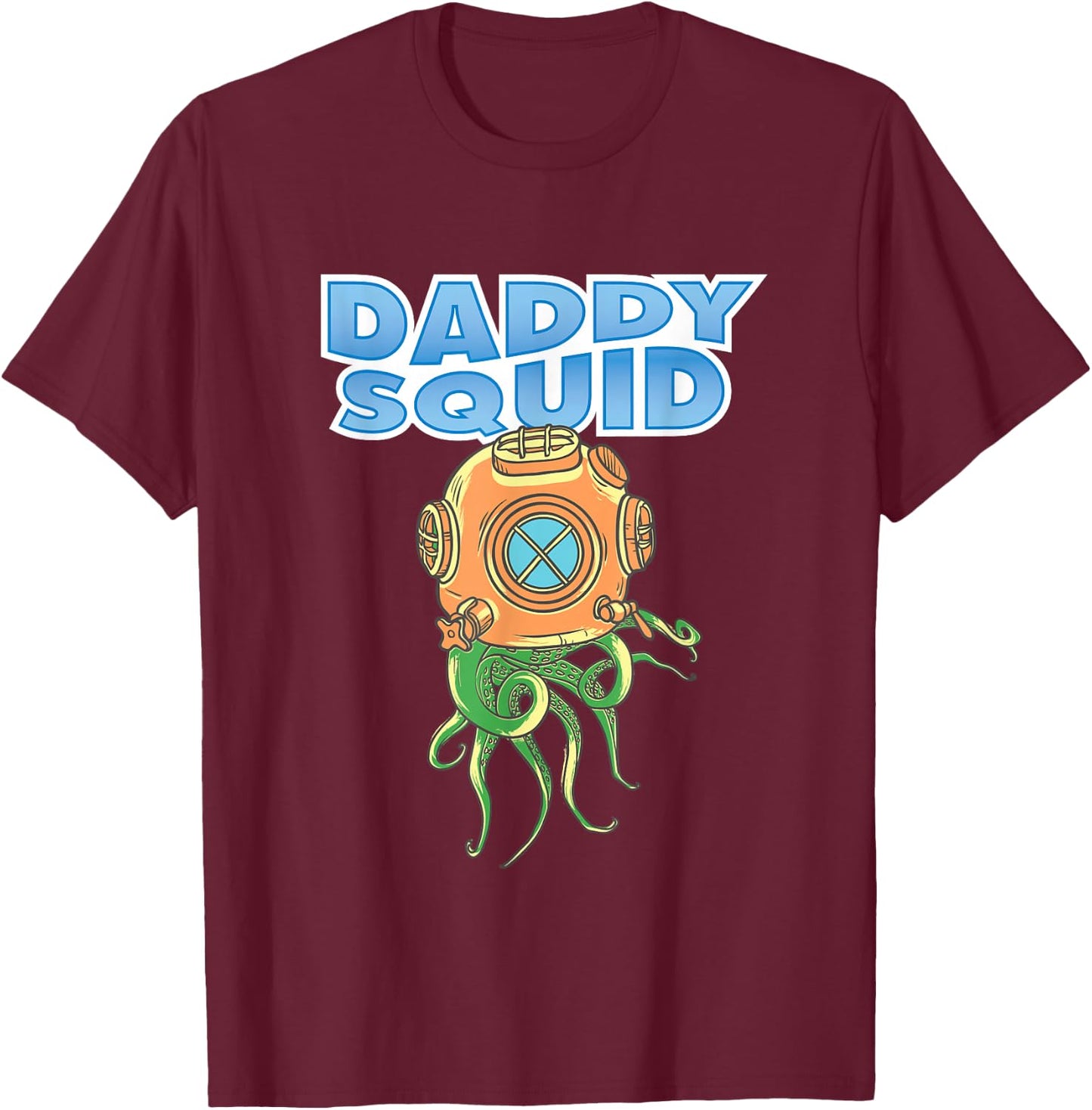 Daddy Squid Ocean Marine Biology Diver T-Shirt - T-Shirt | Maroon