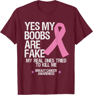 Yes My Boobs Are Fake My Real Ones Tried To Kill Me T Shirt T-Shirt - T-Shirt | Maroon