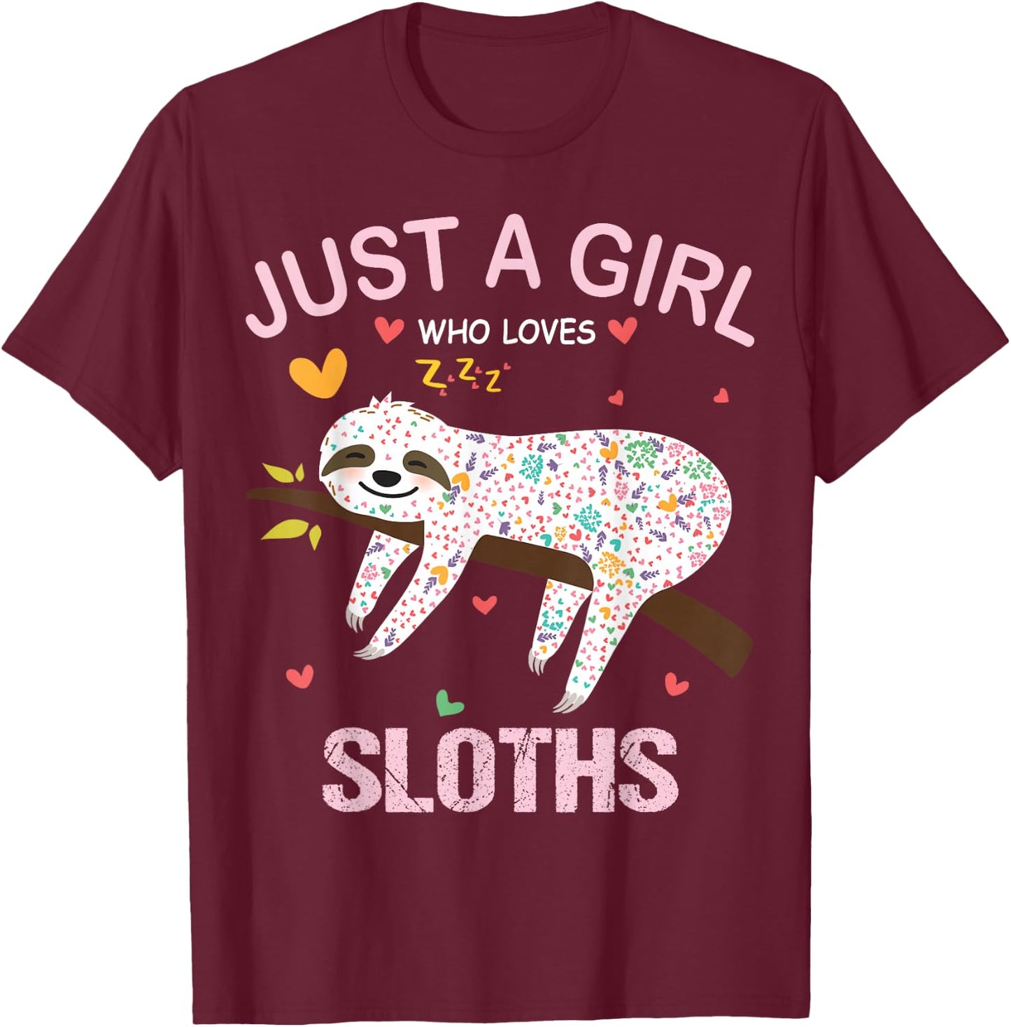 Just a Girl Who Loves Sloths Gift Sloths Lover T-Shirt - T-Shirt | Maroon
