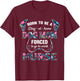 Born to be a stay at home dog mom forced to go to work nurse Women T-Shirt - T-Shirt | Maroon