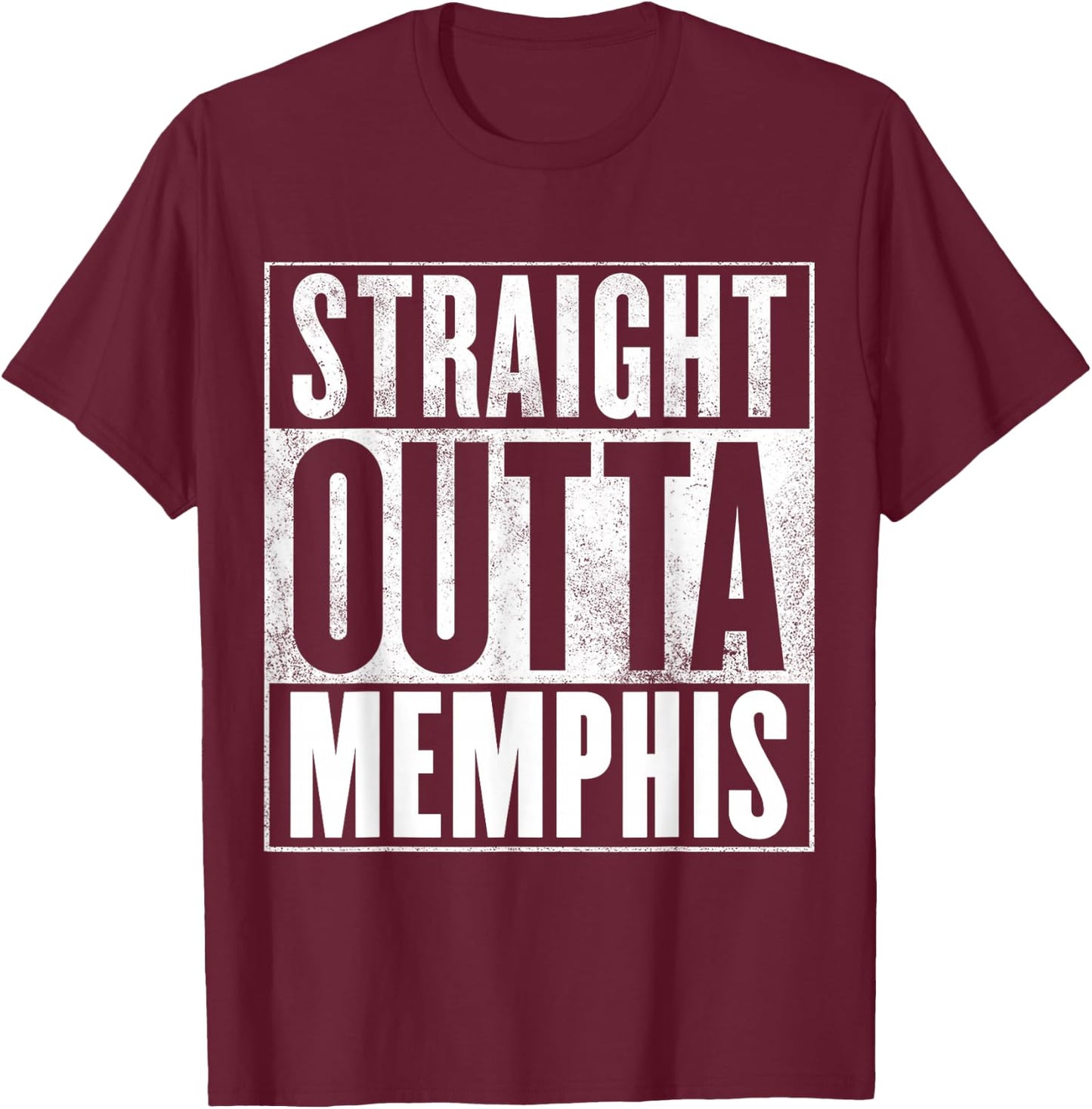 Funny Memphis - Straight Outta Memphis Shirt T-Shirt - T-Shirt | Maroon