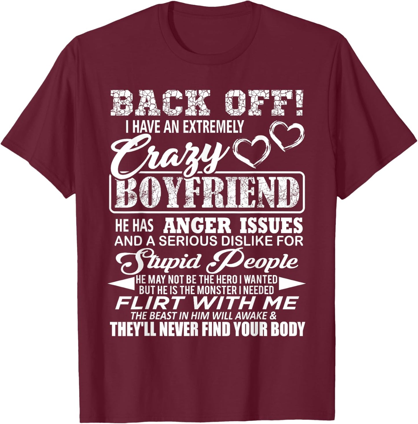 Back Off I Have An Extremely Crazy Boyfriend T-Shirt - T-Shirt | Maroon