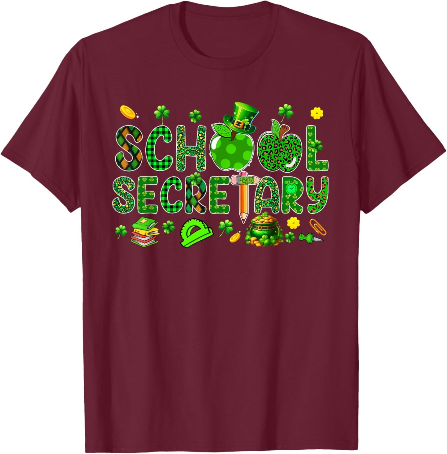 School Secretary Tools St. Patrick's Day Shamrocks Lover T-Shirt - T-Shirt | Maroon