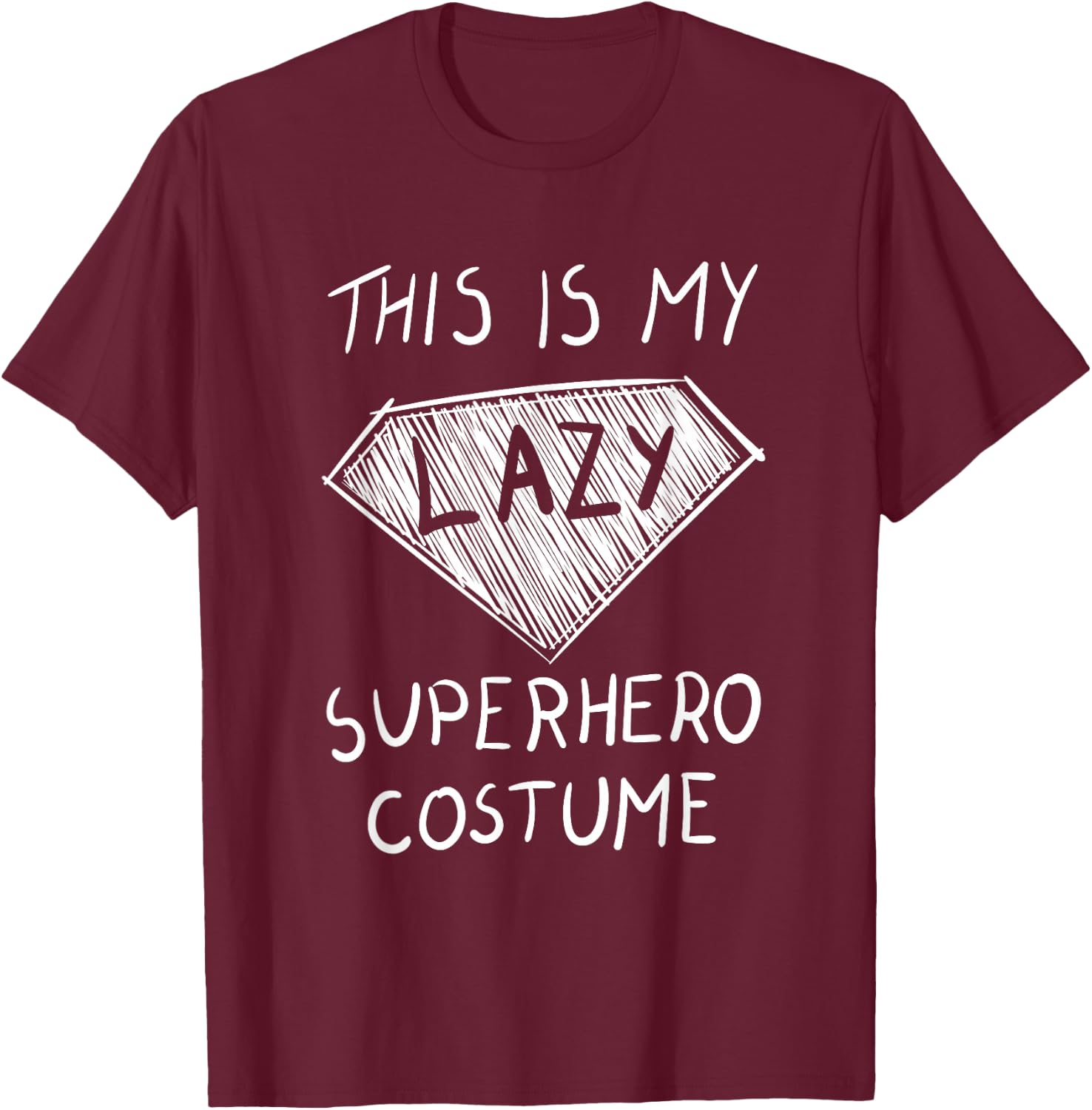 This is My Lazy Superhero Costume Outfit Funny Halloween T-Shirt - T-Shirt | Maroon