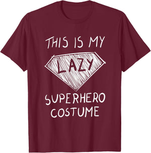 This is My Lazy Superhero Costume Outfit Funny Halloween T-Shirt - T-Shirt | Maroon