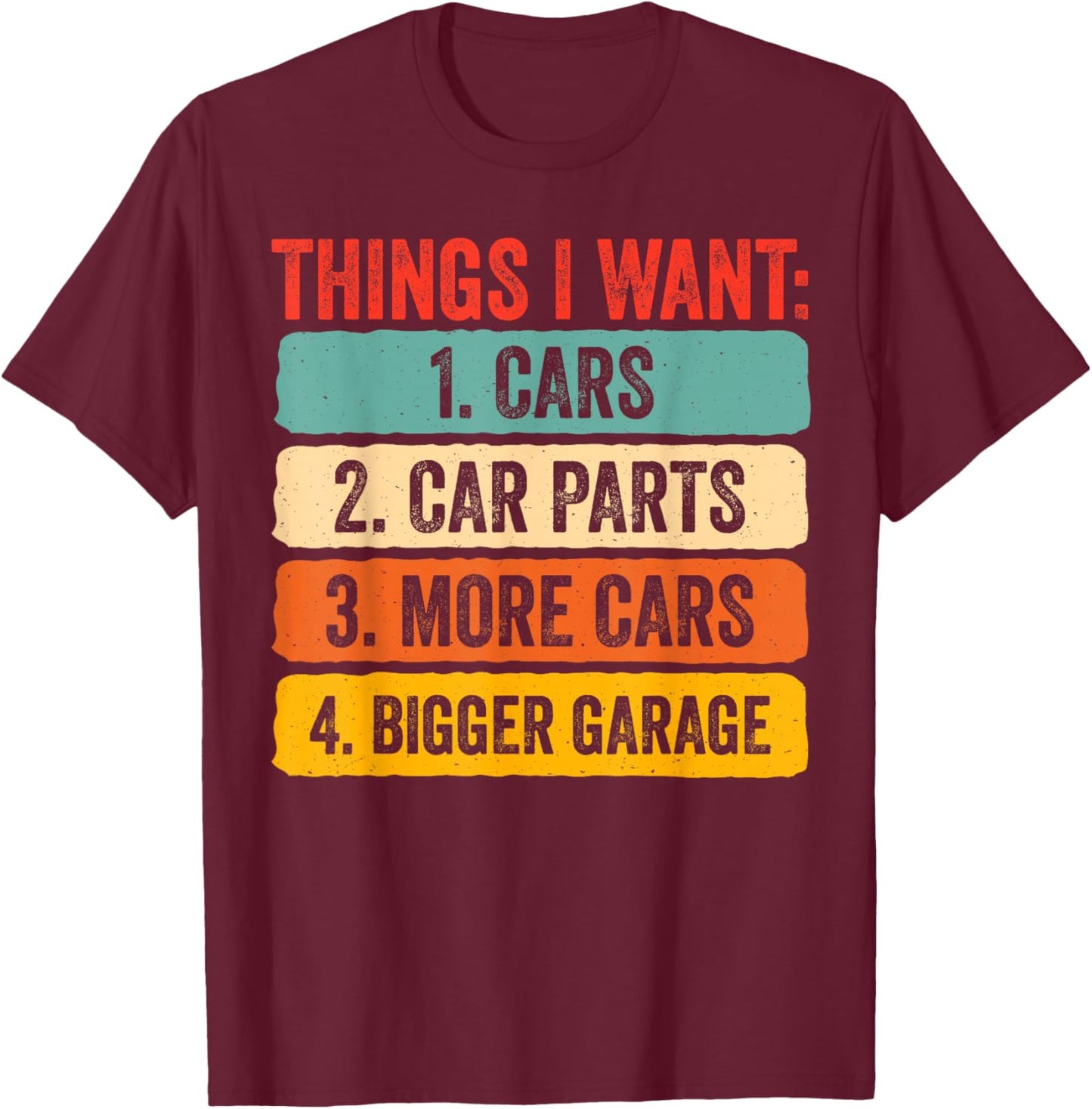 Mechanic Things i Want Funny Car Lovers T-Shirt - T-Shirt | Maroon