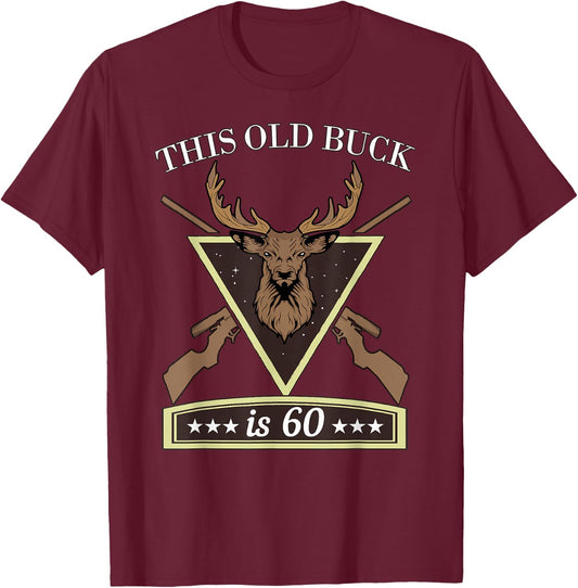 Hunter Birthday Gift Men - This Old Buck 60 Years Old Shirt T-Shirt - T-Shirt | Maroon