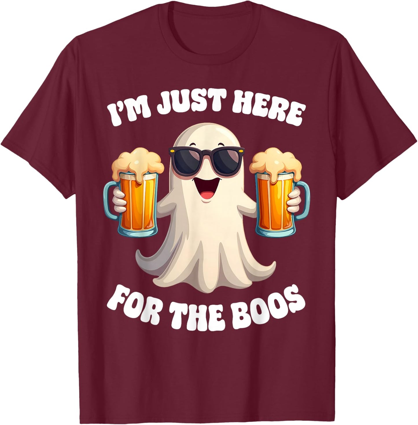 Funny I'm Just Here For The Boos Adult Halloween Costume T-Shirt - T-Shirt | Maroon