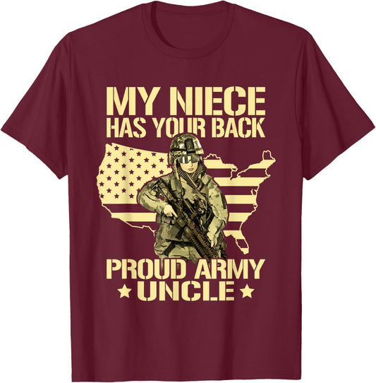 My Niece Has Your Back Proud Army Uncle Shirt Military Gift T-Shirt - T-Shirt | Maroon