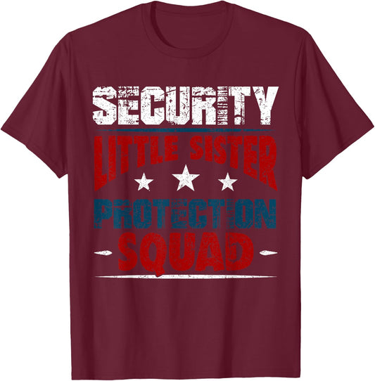 Security Little Sister Protection Squad - Brother T-Shirt - T-Shirt | Maroon