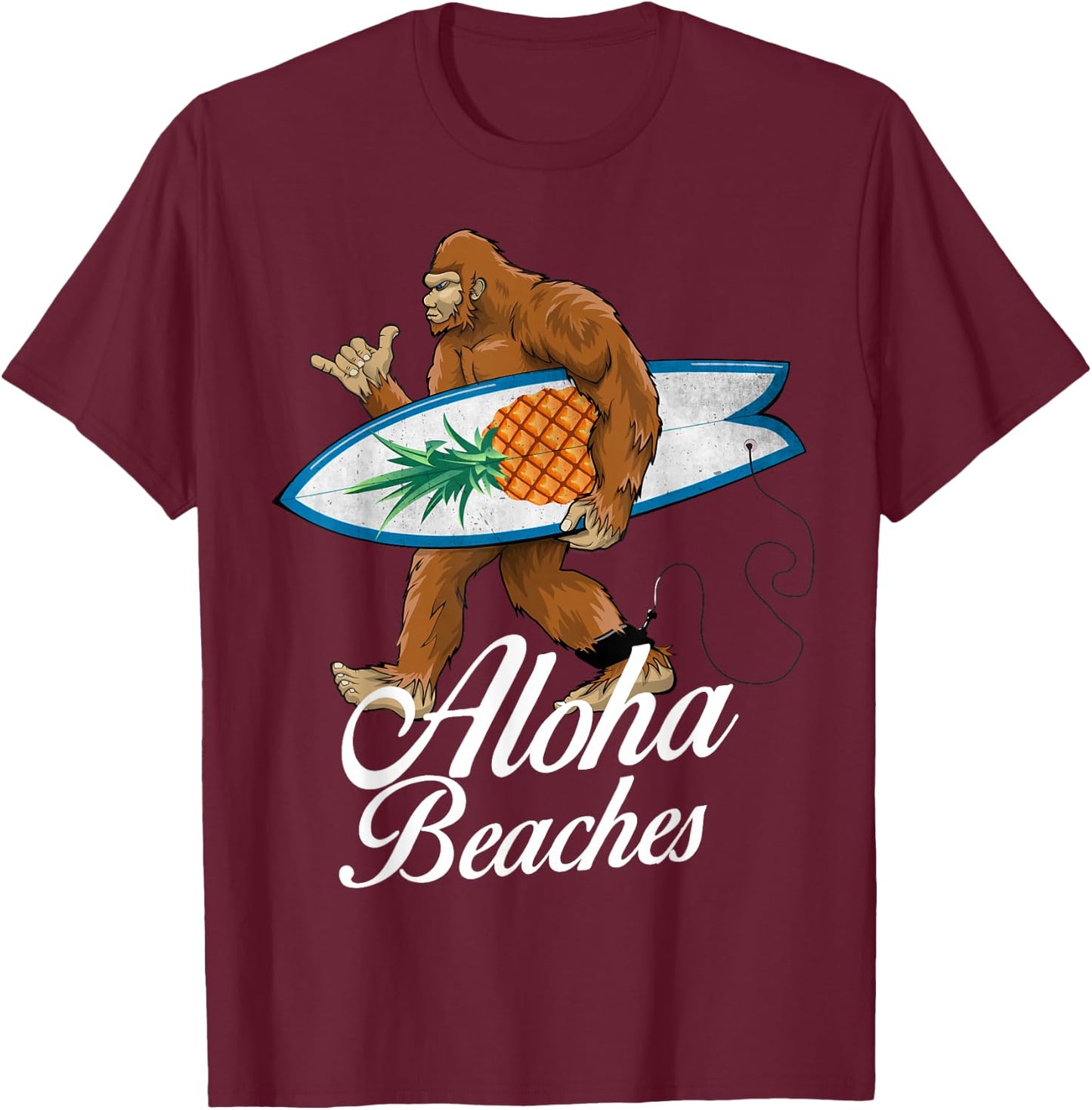 Bigfoot Aloha Beaches Hawaiian Pineapple Surf Vacation T-Shirt - T-Shirt | Maroon
